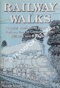 Railway Walks: Twelve Circular Walks along abandoned Railway lines in Gloucestershire, Wiltshire and Oxfordshire by GREEN, Martin